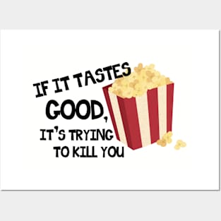 If it tastes good Posters and Art